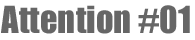 attention #01